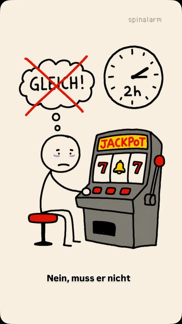 „Gleich muss er ausschütten.“ Nein. Muss er nicht. 🎰